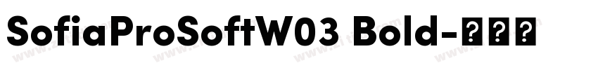 SofiaProSoftW03 Bold字体转换
